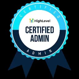 HighLevel Certified Admin credential badge issued by GoHighLevel
